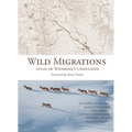 Wild Migrations: Atlas of Wyoming's Ungulates - Hardcover