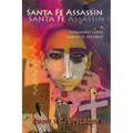 Santa Fe Assassin: A Fernando Lopez Santa Fe Mystery (Softcover) - Paperback