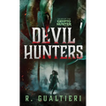Devil Hunters: A Horror Thriller - Paperback