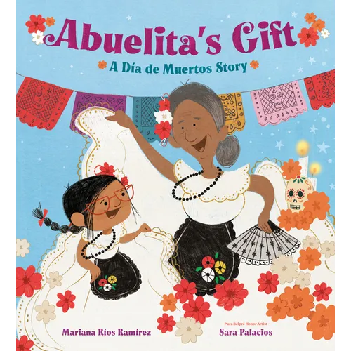 Abuelita's Gift: A Día de Muertos Story - Hardcover