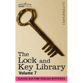 The Lock and Key Library: Classic Old Time English Mysteries Volume 7 - Paperback