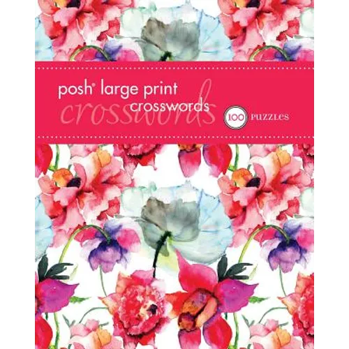 Posh Large Print Crosswords 2: 100 Puzzles Volume 3 - Paperback