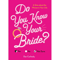 Do You Know Your Bride?: A Quiz about the Woman in Your Life - Paperback