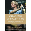 Chasing Greatness: Johnny Miller, Arnold Palmer, and the Miracle at Oakmont - Paperback