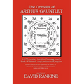 The Grimoire of Arthur Gauntlet: A 17th Century London Cunningman's Book of Charms, Conjurations and Prayers - Hardcover