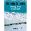 Storming the Wall: Climate Change, Migration, and Homeland Security - Paperback