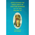 Applications For Enrollment of Choctaw Newborn Act of 1905 Volume XV - Paperback