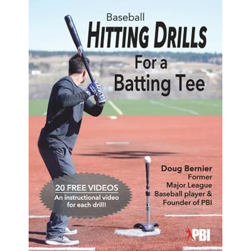 Baseball Hitting Drills for a Batting Tee: Practice Drills for Baseball, Book 1 (Edition 2) - Paperback
