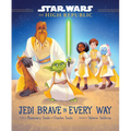 Star Wars: The High Republic: Jedi Brave in Every Way - Hardcover