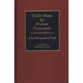 Violin Music by Women Composers: A Bio-Bibliographical Guide - Hardcover