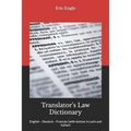 Translator's Law Dictionary: English - Deutsch - Francais (with notions in Latin and Italian) - Paperback