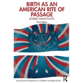 Birth as an American Rite of Passage - Paperback