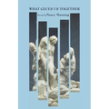 What Glues Us Together - Paperback