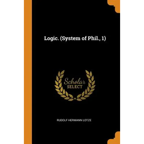 Logic. (System of Phil., 1) - Paperback