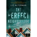 The Perfect Neighborhood - Hardcover