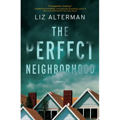 The Perfect Neighborhood - Hardcover