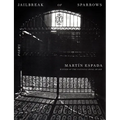 Jailbreak of Sparrows: Poems - Hardcover