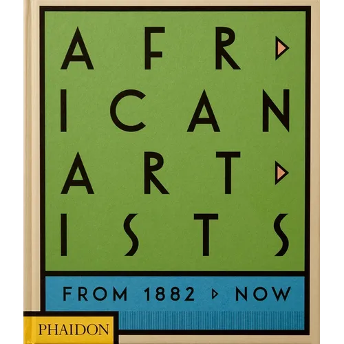 African Artists: From 1882 to Now - Hardcover
