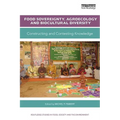 Food Sovereignty, Agroecology and Biocultural Diversity: Constructing and contesting knowledge - Paperback