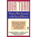 Our Turn: Women Who Triumph in the Face of Divorce - Paperback