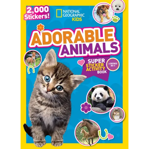 National Geographic Kids Adorable Animals Super Sticker Activity Book: Two Books in One with 2,000+ Stickers! - Paperback