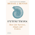 Extinctions: How Life Survives, Adapts and Evolves - Hardcover