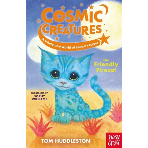 Cosmic Creatures: The Friendly Firecat - Paperback
