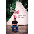 William Wayne Red Hat Jr.: Cheyenne Keeper of the Arrows - Hardcover