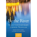 By the River: Seven Contemporary Chinese Novellas Volume 6 - Paperback