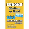 David Karn Sudoku - Medium to Hard Vol 1: 160 Puzzles, Travel Size, Regular Print, 24 pt font size, 2 puzzles per page - Paperback