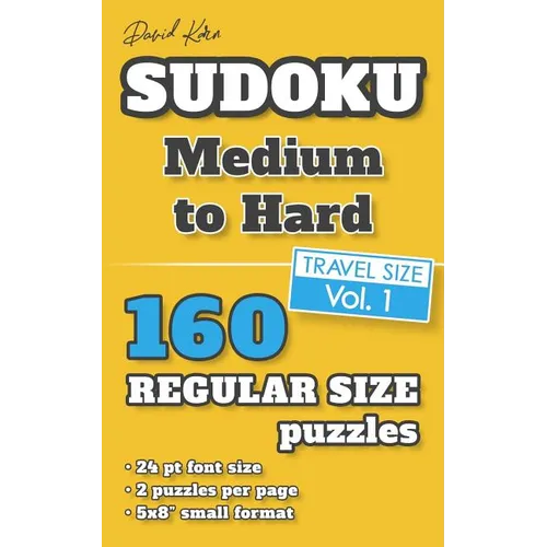 David Karn Sudoku - Medium to Hard Vol 1: 160 Puzzles, Travel Size, Regular Print, 24 pt font size, 2 puzzles per page - Paperback