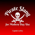 Pirate Slang for Modern Day Use - Paperback