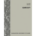 Guard Duty (TC 3-22.6 / FM 22-6) - Paperback