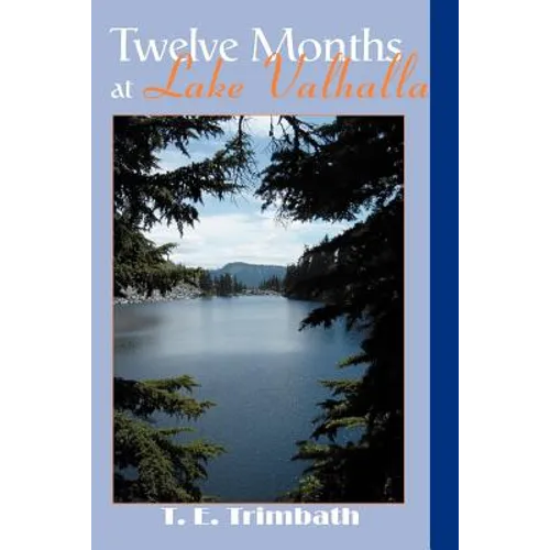Twelve Months at Lake Valhalla - Paperback