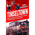 Tinseltown: Hollywood and the Beautiful Game - A Match Made in Wrexham - Paperback