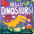 Hello Dinosaurs! - Board Book