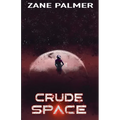 Crude Space - Paperback