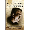 Imagining Monsters: A Collection of Short Stories Inspired by Frankenstein - Paperback