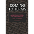 Coming to Terms: Throwing Light on Words Used in the Church's Debate Over Same-Sex Behaviors - Paperback