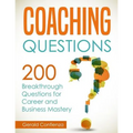 Coaching Questions: 200 Breakthrough Questions for Career and Business Mastery - Paperback