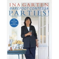 Barefoot Contessa Parties!: Ideas and Recipes for Easy Parties That Are Really Fun - Hardcover