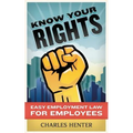 Know Your Rights: Easy Employment Law for Employees - Paperback