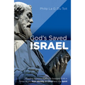 God's Saved Israel: Reading Romans 11:26 and Galatians 6:16 in Terms of the New Identity in Christ and the Spirit - Paperback