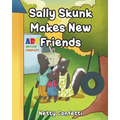 Sally Skunk: Makes New Friends - Paperback