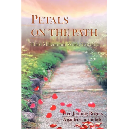 Petals on the Path: Third Millennium World Teachings - Paperback