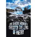 Life Shaking Moments Through the Lens of Poetry - Paperback