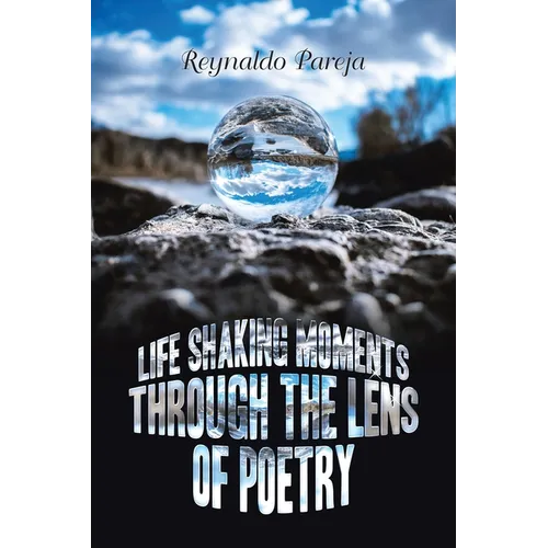 Life Shaking Moments Through the Lens of Poetry - Paperback