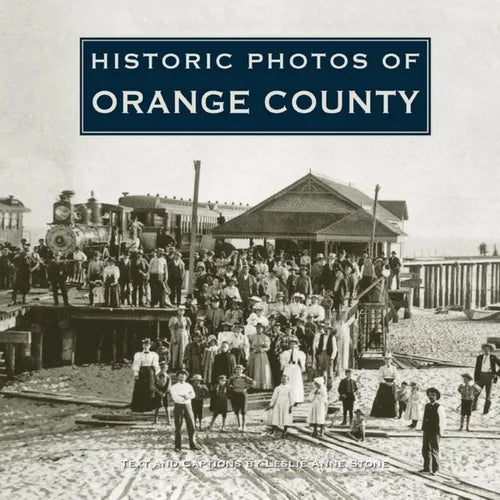 Historic Photos of Orange County - Hardcover