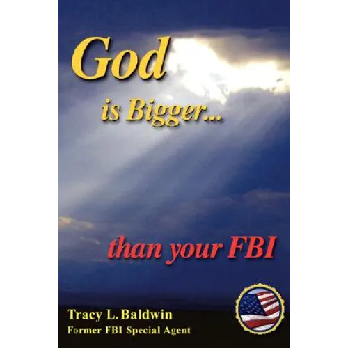 God Is Bigger Than Your FBI - Paperback