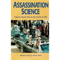 Assassination Science: Experts Speak Out on the Death of JFK - Paperback